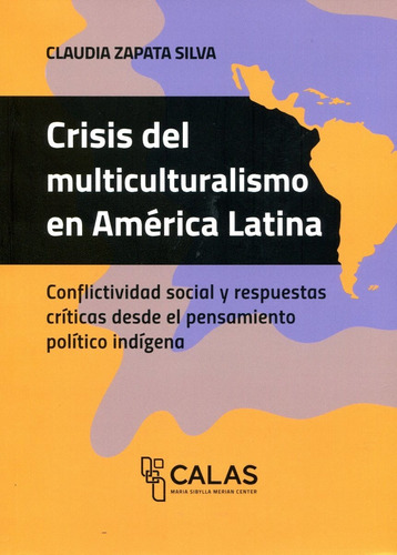 Crisis Del Multiculturalismo En America Latina - Coleccion C
