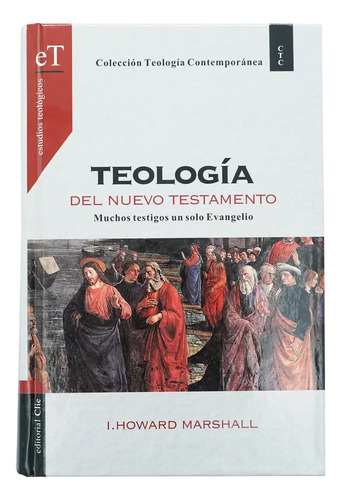 Teologia Del Nuevo Testamento, Howard Marshall