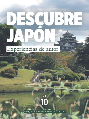 Libro: Descubre Japón - Experiencias De Autor (spanish Editi