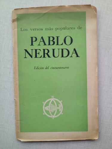 Los Versos Más Populares De Pablo Neruda Cincuentenario 1954 (Usado)
