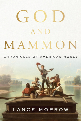 Libro: God And Mammon: Chronicles Of American Money