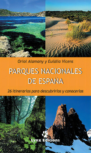 Parques Nacionales De Espaãâ±a, De Alamany, Oriol. Editorial Lynx Edicions, Tapa Blanda En Español