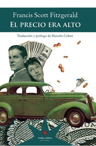 El Precio Era Alto / Francis Scott Fitzgerald /