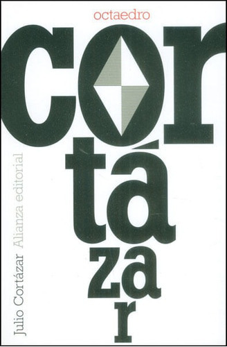 Octaedro, De Julio Cortázar. Editorial Alianza Distribuidora De Colombia Ltda., Tapa Blanda, Edición 2014 En Español