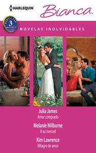 Amor Comprado; A Su Merced; Milagro De Amor - James, Juli...