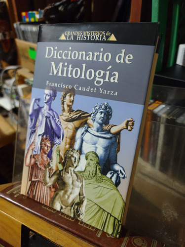 Diccionario De Mitología. Grandes Misterios De La Historia 