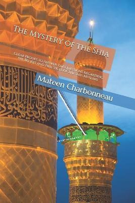 Libro The Mystery Of The Shia - Mateen J Charbonneau