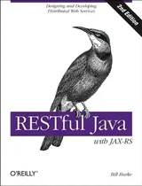 Comprar Restful Java With Jax-rs 2.0, De Bill Burke., Vol. 1. Editorial O'reilly Media, Inc, Usa, Tapa Blanda, Edición 2nd Edition En Inglés, 2015