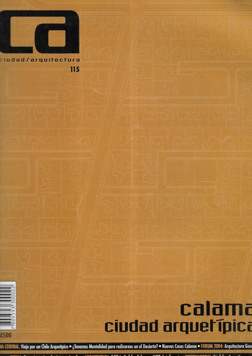 Revista Ca Ciudad Arquitectura 115 / Calama Ciud Arquetípica