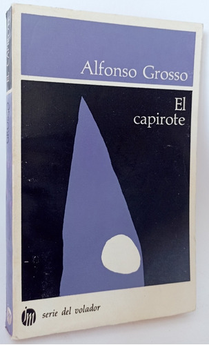 El Capirote Alfonso Grosso 1a Ed