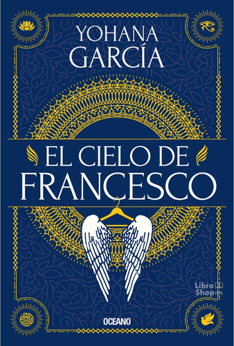 El Cielo De Francesco (libro 5) Yohana García