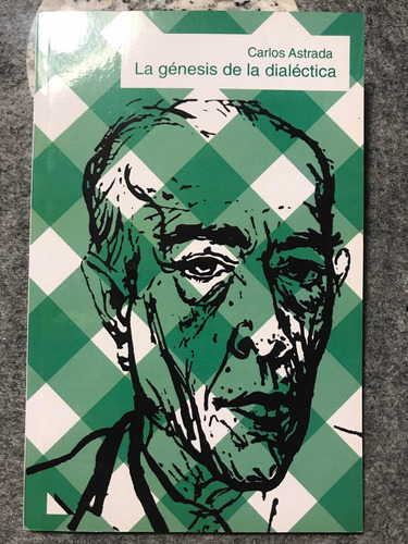 Carlos Astrada - La Génesis De La Dialéctica
