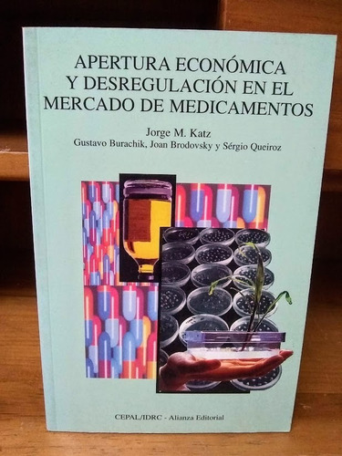 Apertura Económica Y Desregulación En El Mercado De Medicame