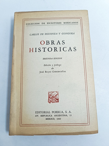 Obras Históricas Carlos De Siguenza Y Gongora