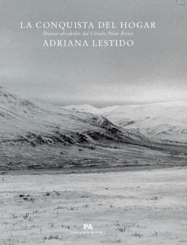 Libro La Conquista Del Hogar De Adriana Lestido