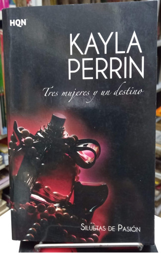 Kayla Perrin Tres Mujeres Y Un Destino Harlequin Hqn Usado