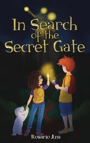 In Search Of The Secret Gate A Mystery Adventure Wit