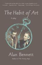Libro The Habit Of Art : A Play - Alan Bennett