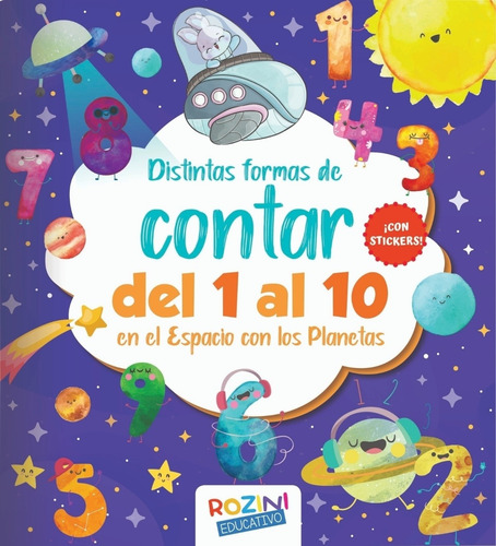 Distintas Formas De Contar Del 1 Al 10 En El Espacio Con Los Planetas + Stickers, De No Aplica. Editorial Rozini, Tapa Tapa Blanda En Español, 2022