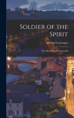 Libro Soldier Of The Spirit: The Life Of Charles Foucauld...