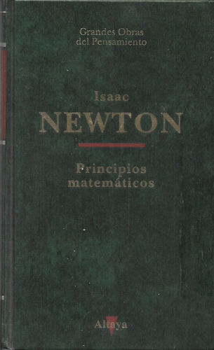 Isaac Newton : Principios Matemáticos - 622.pág. - Ed Altaya