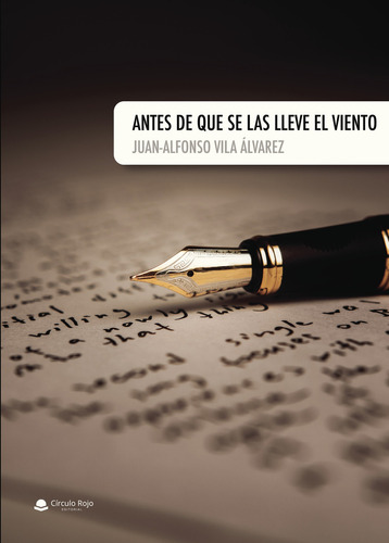 Antes de que se las lleve el viento, de Vila Álvarez  Juan-Alfonso.. Grupo Editorial Círculo Rojo SL, tapa blanda, edición 1.0 en español