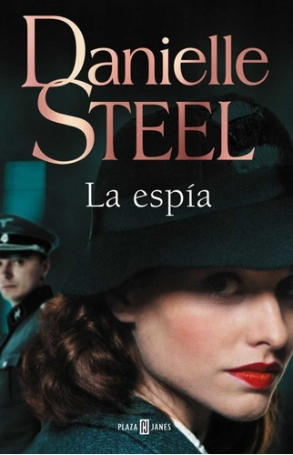 La Espía - Danielle Steel - Editorial Plaza & Janes