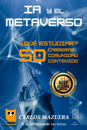 Libro: Ia Y El Metaverso: ¿qué Estudiar? 50 Carreras, Comuni