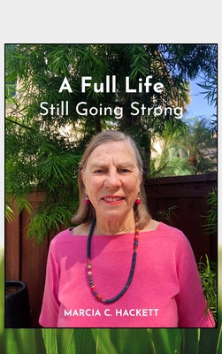 Libro A Full Life: Still Going Strong - Hackett, Marcia C.