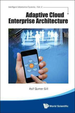 Libro Adaptive Cloud Enterprise Architecture - Asif Qumer...