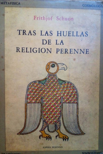 Tras Las Huellas De La Religion Perenne Frithjof Schuon