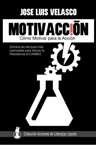 Libro: Motivacción: Cómo Motivar Para La Acción (acciones De