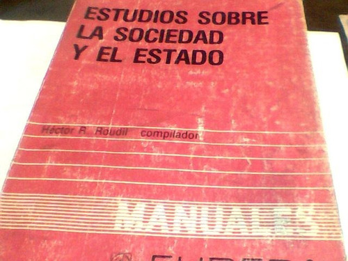 Hector R. Roudil Estudios Sobre La Sociedad Y El Estado C411