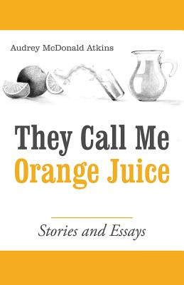 Libro They Call Me Orange Juice: Stories And Essays - Atk...