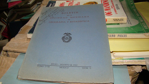 Boletin De La Sociedad Mexicana De Geografia Y Estadistic