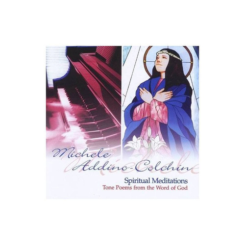 Addino-colchin Michele Spiritual Meditations Tone Poems On T