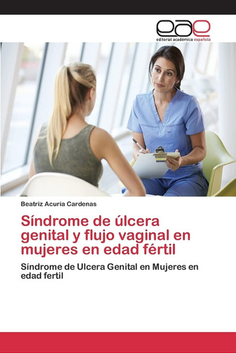 Libro: Síndrome De Úlcera Genital Y Flujo Vaginal En Mujeres