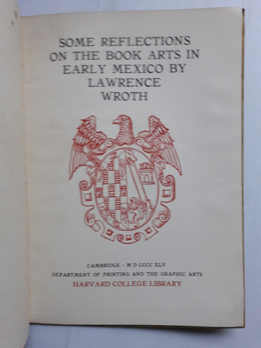 Reflections On The Book Arts In Early Mexico Lawrence Wroth