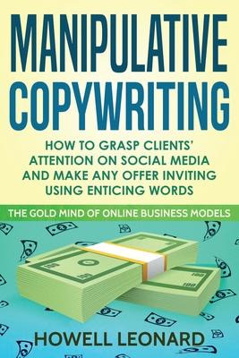 Libro Manipulative Copywriting : How To Grasp Clients' At...