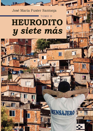 HEURODITO Y SIETE MÁS TOMO ii, de FUSTER SANTONJA , JOSÉ MARÍA.. Editorial Ediciones M. R. M., tapa pasta blanda, edición 1 en español, 2016