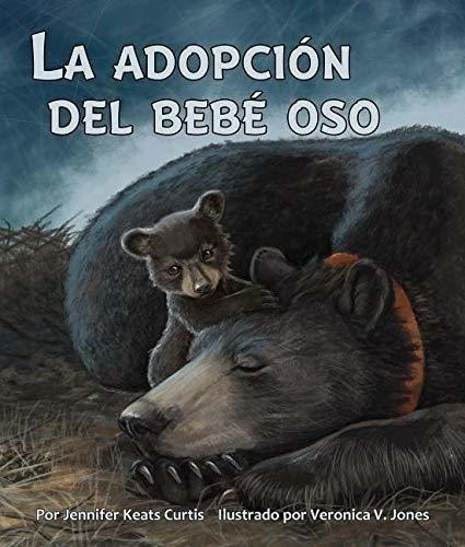 La Adopcion Del Bebe Oso (baby Bear's Adoption)&-.