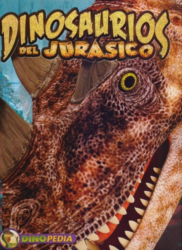 Dinosaurios Del Jurasico - Dinopedia - Latinbooks - Libro