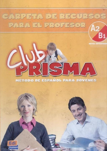 Club Prisma A2/b1 - Carpeta De Recursos, De Equipo Club Prisma., Vol. S/n. Editorial Edinumen, Tapa Blanda En Español, 9999