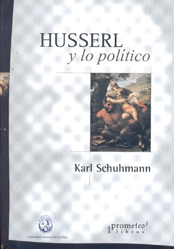 Husserl Y Lo Politico - Karl Schulmann