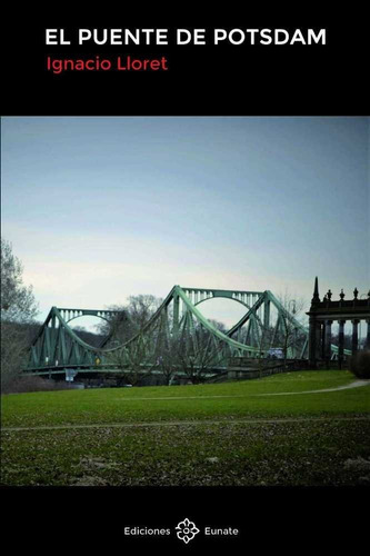 Puente De Potsdam,el - Lloret Villota, Ignacio
