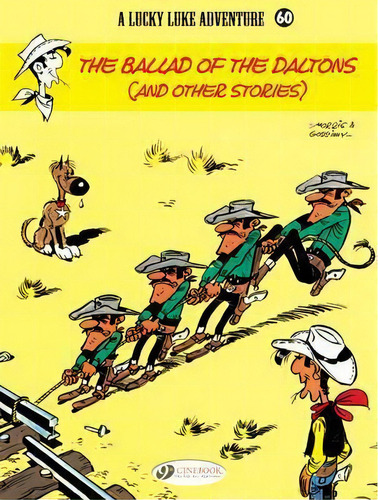 Lucky Luke Vol.60: The Ballad Of The Daltons, De Rene Goscinny. Editorial Cinebook Ltd, Tapa Blanda En Inglés