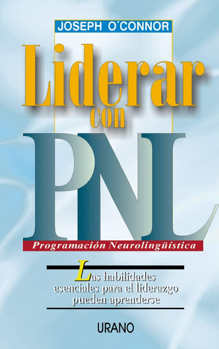 Liderar Con Pnl, Programación De Neurolingüística.