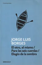 Comprar El Otro, El Mismo\u002F Para Las Seis Cuerdas\u002F Elogio De La Sombr
