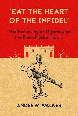 Libro 'eat The Heart Of The Infidel' - Andrew Walker