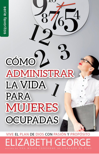 Libro: Cómo Administrar Vida Mujeres Ocupadas (spani